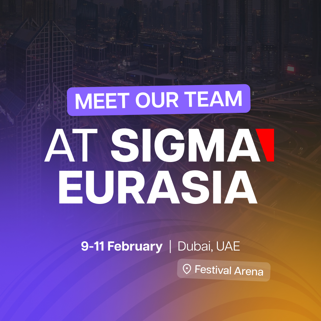 See you at SiGMA Eurasia Dubai